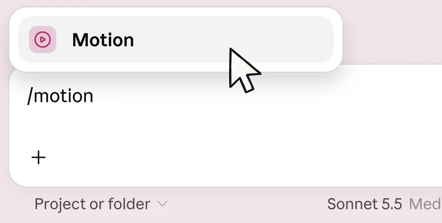 Screen showing /motion typed into the Claude input box, with a Motion item floating above it and the mouse pointer on that item. Below are the Project or folder selector and the Sonnet 5.5 model label.
